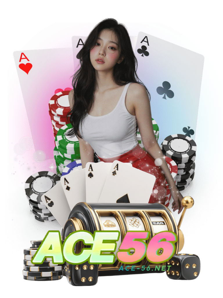 ace56 หมุนสล็อต